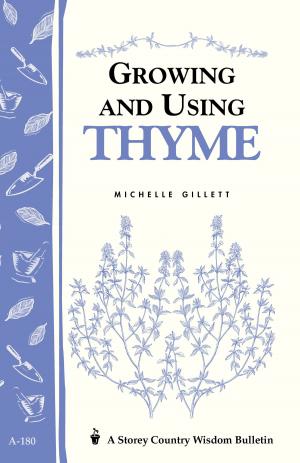 Cover of the book Growing and Using Thyme by Anne Larkin Hansen, Mike Severson, Dennis L. Waterman
