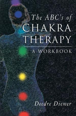 Cover of the book The ABC's of Chakra Therapy by Benjamin Smith