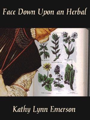 Cover of the book Face Down upon an Herbal by Sally James
