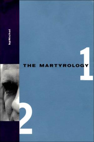 Cover of the book Martyrology Books 1 & 2 by Tony Akaro, Poetry By Tony