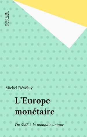 Cover of the book L'Europe monétaire by Marie-Ève Thérenty