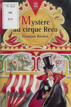 Cover of the book Mystère au cirque Reco by Didier Cohen