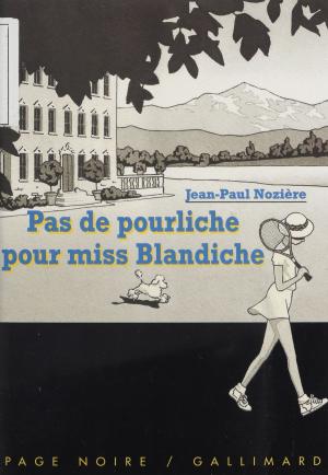 Cover of the book Pas de pourliche pour miss Blandiche by Emmanuel Berl