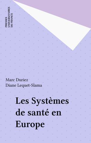 Cover of the book Les Systèmes de santé en Europe by Jean Cournut