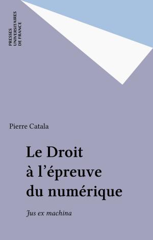 Cover of the book Le Droit à l'épreuve du numérique by Gérard Ringon, Paul Angoulvent, Anne-Laure Angoulvent-Michel