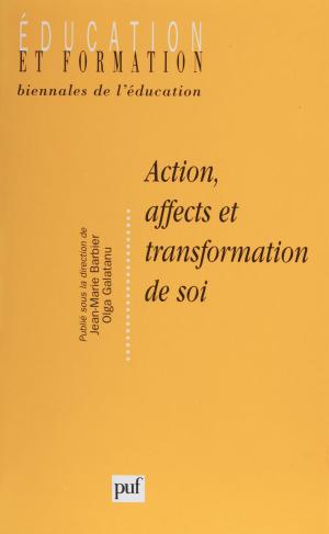 Cover of the book Action, affects et transformation de soi by Bernard Remy, Paul Angoulvent, Anne-Laure Angoulvent-Michel