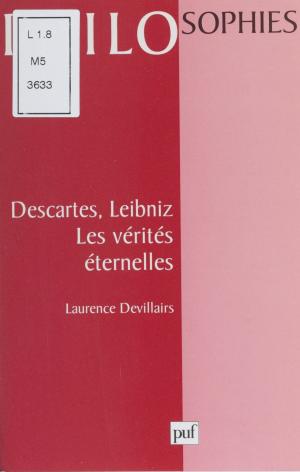 Cover of the book Descartes, Leibniz : les vérités éternelles by Stamatios Tzitzis