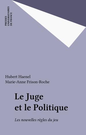 Cover of the book Le Juge et le Politique by Dominique Parodi, Émile Bréhier