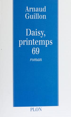 Cover of the book Daisy, printemps 69 by François d' Aubert