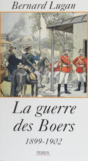 Cover of the book La Guerre des Boers (1899-1901) by Jean-Jacques Antier