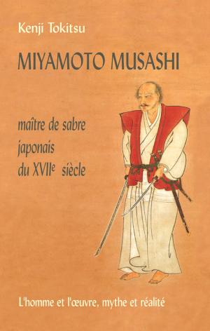 Book cover of Miyamoto Musashi - Maître de sabre japonais du XVIIe Siècle