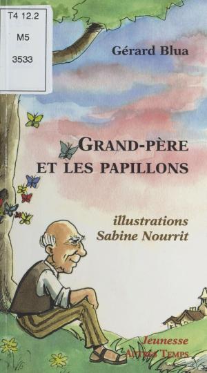 Cover of the book Grand-père et les papillons by Dominique Gambier, Michel Vernières