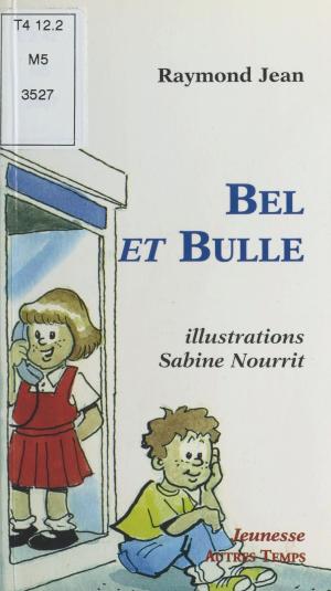 Cover of the book Bel et Bulle ou les Mystères de la rue by Edmond Jaloux