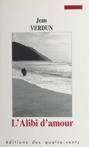 Cover of the book L'Alibi d'amour by Carmen Tercero, Annie Chouard, Henri Mitterand