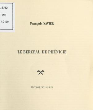Cover of the book Le Berceau de Phénicie by Rychard Kwiatkowski