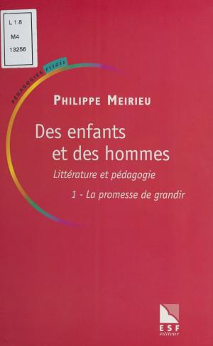 Cover of the book Des enfants et des hommes (1) : Littérature et pédagogie by Maurice Limat