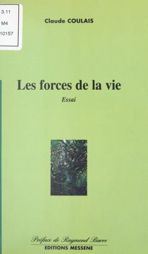 Book cover of Les Forces de la vie