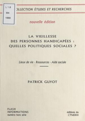 Book cover of La Vieillesse des personnes handicapées : Quelles politiques sociales ?