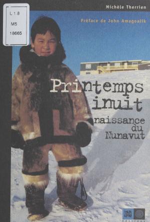 Cover of the book Printemps inuit, naissance du Nunavut by Poul Anderson, Robert Sheckley, Michel Deutsch, Bruno Martin, Robert Louit
