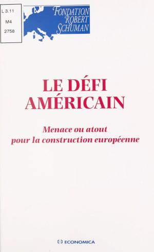 Book cover of Le défi américain : menace ou atout pour la construction européenne
