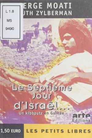 Cover of the book Le septième jour d'Israël : un kibboutz en Galilée by Hervé Juvin