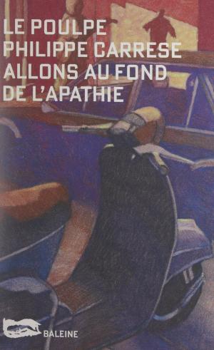 Cover of the book Allons au fond de l'apathie by Jean-Pierre Garen