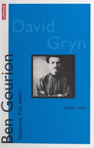 Cover of the book Ben Gourion by Michel-Antoine Burnier, Frédéric Bon, Bernard Kouchner