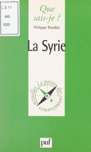 Cover of the book La Syrie by Mikel Dufrenne, Georges Balandier, Georges Gurvitch