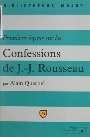 Cover of the book Premières leçons sur les confessions de Jean-Jacques Rousseau by Gabriel Rougerie, Paul Angoulvent