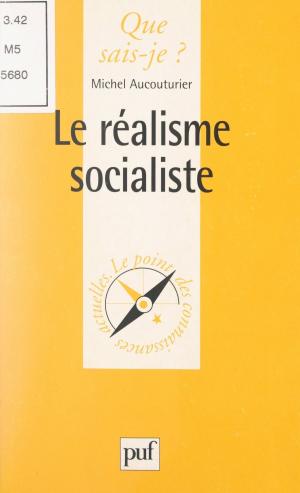 Cover of the book Le réalisme socialiste by Lucien Jerphagnon, René Le Senne, Édouard Morot-Sir