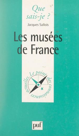 Cover of the book Les musées de France by Olivier Duhamel, Henri Weber