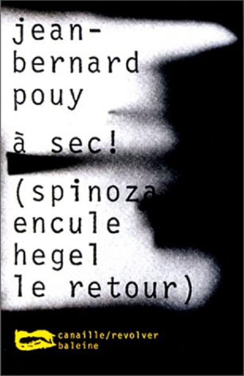 Cover of the book A sec ! by Jean-Bernard Pouy, Editions Baleine