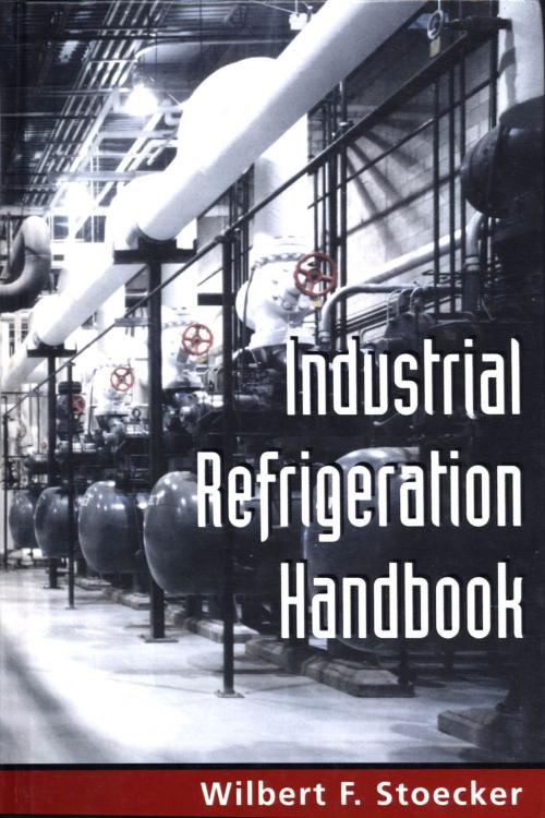 Cover of the book Industrial Refrigeration Handbook by Wilbert Stoecker, McGraw-Hill Education