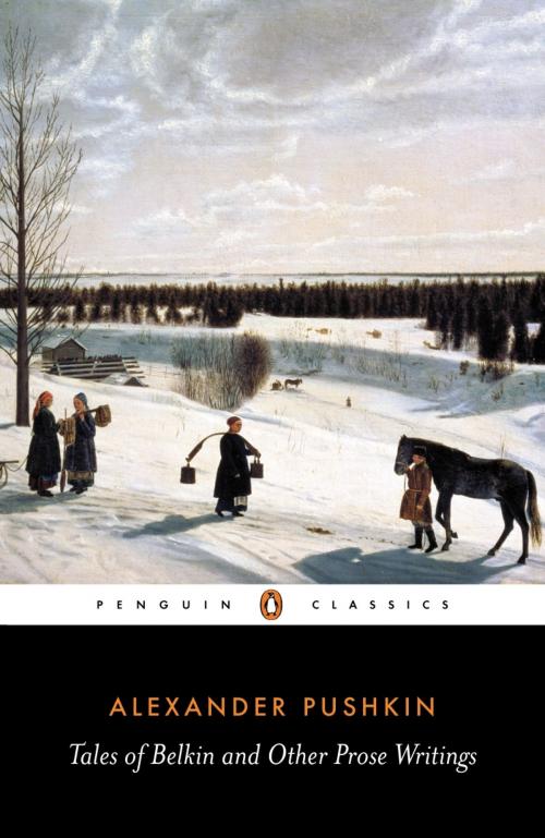 Cover of the book Tales of Belkin and Other Prose Writings by Alexander Pushkin, Penguin Books Ltd