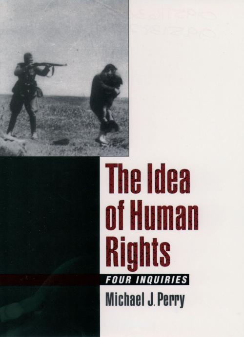 Cover of the book The Idea of Human Rights by Michael J. Perry, Oxford University Press