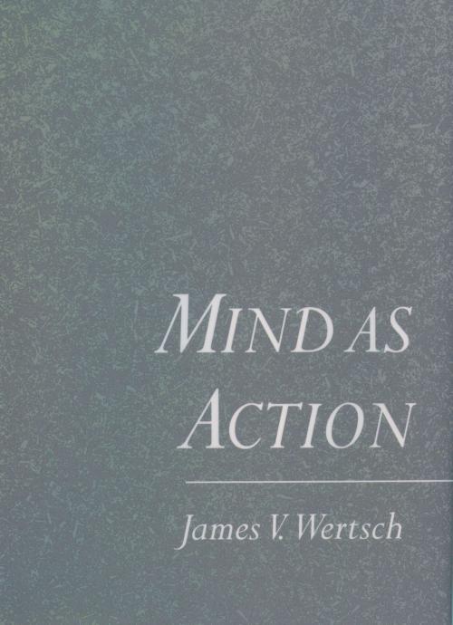 Cover of the book Mind As Action by James V. Wertsch, Oxford University Press