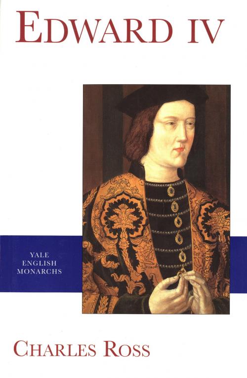 Cover of the book Edward IV by Charles Ross, Yale University Press