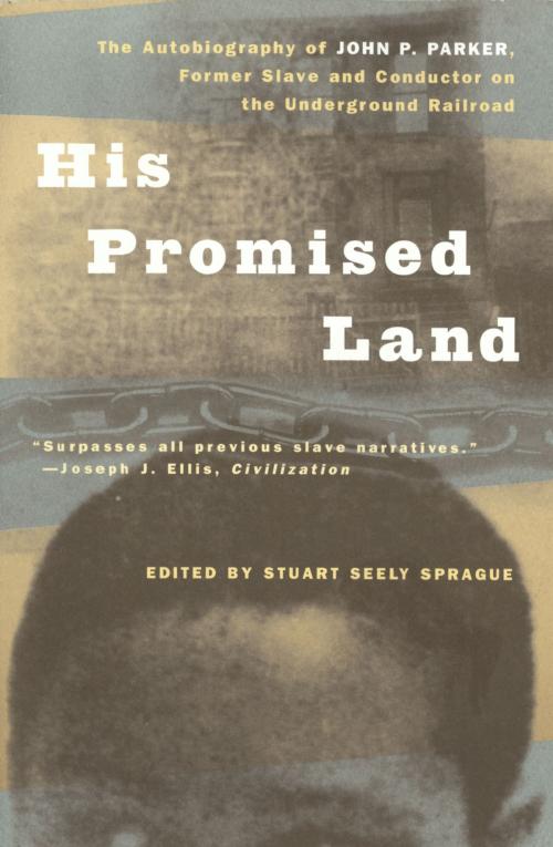 Cover of the book His Promised Land: The Autobiography of John P. Parker, Former Slave and Conductor on the Underground Railroad by John P. Parker, W. W. Norton & Company
