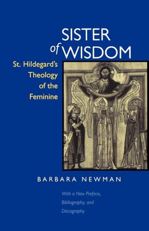 Cover of the book Sister of Wisdom by Barbara Newman, University of California Press