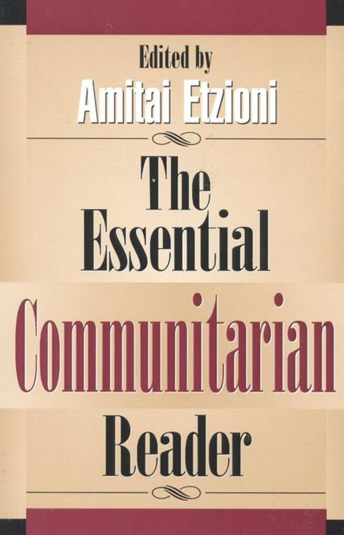 Cover of the book The Essential Communitarian Reader by , Rowman & Littlefield Publishers
