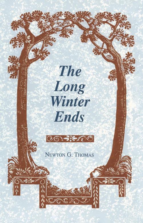 Cover of the book The Long Winter Ends by Newton G. Thomas, Wayne State University Press