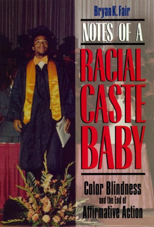 Cover of the book Notes of a Racial Caste Baby by Bryan K. Fair, NYU Press