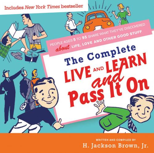 Cover of the book The Complete Live and Learn and Pass It On by Jackson Brown, Thomas Nelson