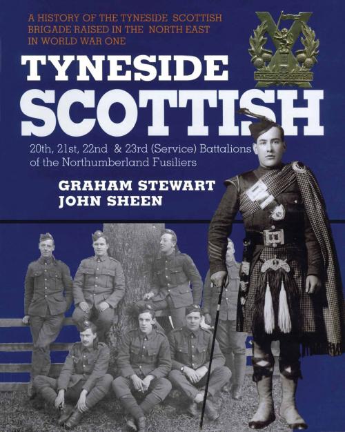Cover of the book Tyneside Scottish by John  Sheen, Pen and Sword