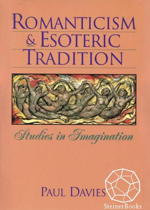 Cover of the book Romanticism and Esoteric Tradition: Studies in Imagination by Paul Davies, Steinerbooks