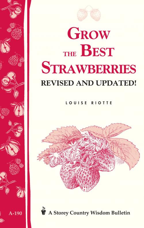 Cover of the book Grow the Best Strawberries by Louise Riotte, Storey Publishing, LLC