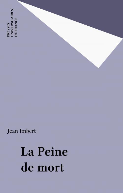 Cover of the book La Peine de mort by Jean Imbert, Presses universitaires de France (réédition numérique FeniXX)