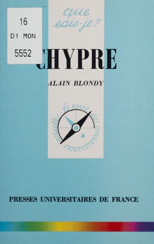 Cover of the book Chypre by Alain Blondy, Presses universitaires de France (réédition numérique FeniXX)