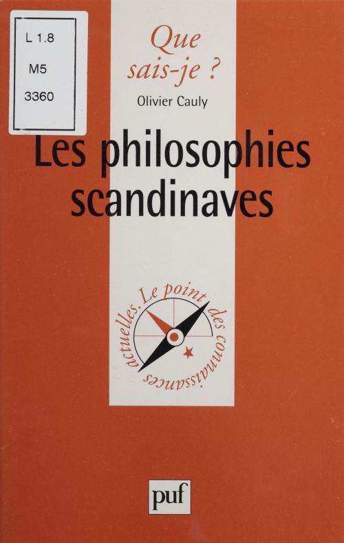 Cover of the book Les Philosophies scandinaves by Olivier Cauly, Presses universitaires de France (réédition numérique FeniXX)
