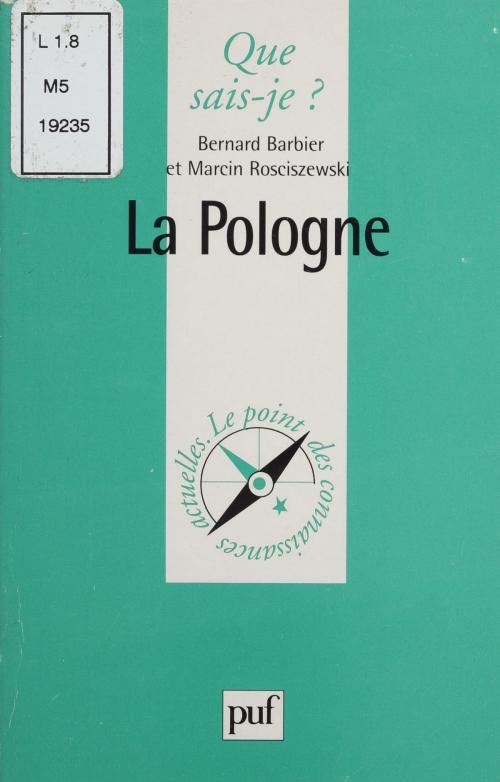 Cover of the book La Pologne by Bernard Barbier, Marcin Rosciszewski, Presses universitaires de France (réédition numérique FeniXX)